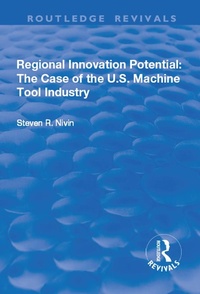 Abbildung von: Regional Innovation Potential: The Case of the U.S. Machine Tool Industry - Routledge