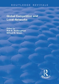 Enlarge image Cover: Global Competition and Local Networks - Routledge