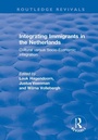 Cover: Integrating Immigrants in the Netherlands - Routledge