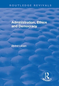 Abbildung von: Administration, Ethics and Democracy - Routledge