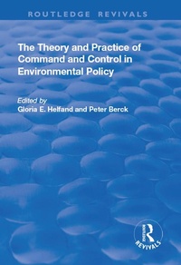 Enlarge image Cover: The Theory and Practice of Command and Control in Environmental Policy - Routledge