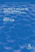 Cover: The Crisis of 1614 and The Addled Parliament - Routledge