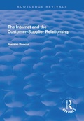 Cover: The Internet and the Customer-Supplier Relationship - Routledge