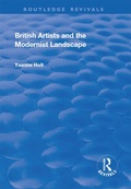 Cover: British Artists and the Modernist Landscape - Routledge