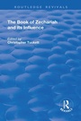 Cover: The Book of Zechariah and its Influence - Routledge