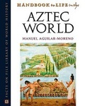 Cover: Handbook to Life in the Aztec World - Facts On File Inc