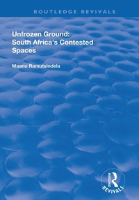 Abbildung von: Unfrozen Ground: South Africa's Contested Spaces - Routledge