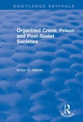 Cover: Organized Crime, Prison and Post-Soviet Societies - Routledge
