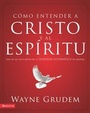 Cover: Cómo entender a Cristo y el Espíritu - Vida