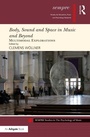 Cover: Body, Sound and Space in Music and Beyond: Multimodal Explorations - Routledge