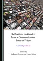 Cover: Reflections on Gender from a Communication Point-of-View - Cambridge Scholars Publishing