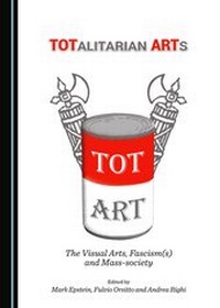 Enlarge image Cover: TOTalitarian ARTs - Cambridge Scholars Publishing