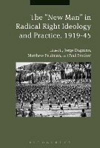 Abbildung von: The "New Man" in Radical Right Ideology and Practice, 1919-45 - Bloomsbury Academic