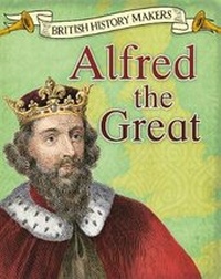 Enlarge image Cover: Alfred the Great - Raintree