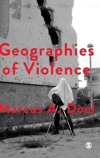 Enlarge image Cover: Geographies of Violence - SAGE Publications Ltd