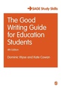 Cover: The Good Writing Guide for Education Students - SAGE Publications Ltd