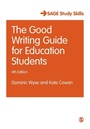 Cover: The Good Writing Guide for Education Students - SAGE Publications Ltd