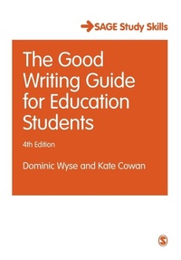 Enlarge image Cover: The Good Writing Guide for Education Students - SAGE Publications Ltd