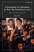 Cover: Censorship of Literature in Post-Revolutionary Iran - I.B. Tauris