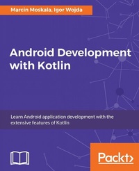Enlarge image Cover: Android Development with Kotlin - Packt Publishing Limited
