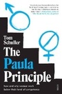 Cover: The Paula Principle: how and why women work below their level of competence - Scribe Publications