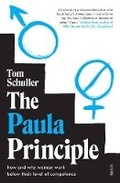 Cover: The Paula Principle: how and why women work below their level of competence - Scribe Publications