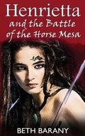 Cover: Henrietta and the Battle of the Horse Mesa - FIREWOLF BOOKS