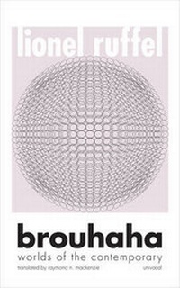Enlarge image Cover: Brouhaha - Univocal Publishing LLC