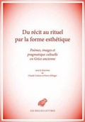 Cover: Du Recit Au Rituel Par La Forme Esthetique - Les Belles Lettres