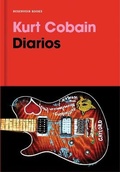 Cover: Diarios. Kurt Cobain / Kurt Cobain: Journals - Reservoir Books