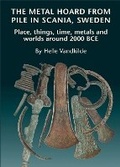 Cover: The Metal Hoard from Pile in Scania, Sweden - Aarhus Universitetsforlag