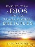 Cover: Encuentra a Dios En Las Transiciones Dificiles - Vida Publishers