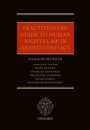 Cover: Practitioners' Guide to Human Rights Law in Armed Conflict - OUP eBook