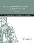 Cover: Babylonian Captivity of the Church, 1520 - Fortress Press