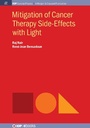 Cover: Mitigation of Cancer Therapy Side-Effects with Light - Morgan & Claypool Publishers