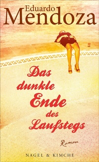 Abbildung von: Das dunkle Ende des Laufstegs - Nagel & Kimche