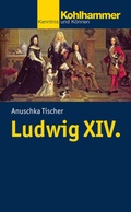 Cover: Ludwig XIV. - Kohlhammer