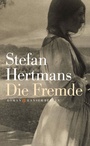 Cover: Die Fremde - Hanser Berlin
