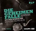 Cover: Die geheimen F&auml;lle. Auf den Spuren von Sherlock Holmes & Co - Der Audio Verlag