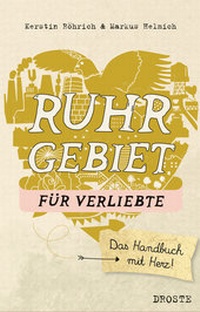 Abbildung von: Ruhrgebiet für Verliebte - Droste Verlag GmbH