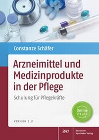 Abbildung von: Arzneimittel und Medizinprodukte in der Pflege - Deutscher Apotheker Verlag