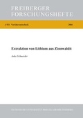 Cover: Extraktion von Lithium aus Zinnwaldit - Technische Universit&auml;t Bergakademie Freiberg