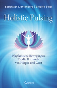 Enlarge image Cover: Holistic Pulsing - Crotona Verlag GmbH