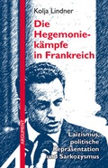 Cover: Die Hegemoniek&auml;mpfe in Frankreich: Laizismus, politische Repr&auml;sentation und Sarkozysmus - Argument Verlag mit Ariadne