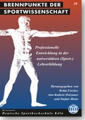 Cover: Professionelle Entwicklung in der universit&auml;ren (Sport-)Lehrerbildung - Academia