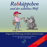 Abbildung von: Rohkäppchen und der zahnlose Wolf - VfcG - Verlag für chronische Gesundheit e.U.