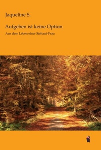 Abbildung von: Aufgeben ist keine Option - Meine Geschichte in J. Kamphausen