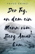 Cover: Der Tag, an dem ein Mann vom Berg Amar kam - Antje Kunstmann Verlag