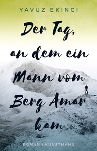 Abbildung von: Der Tag, an dem ein Mann vom Berg Amar kam - Antje Kunstmann Verlag