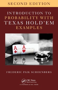 Enlarge image Cover: Introduction to Probability with Texas Hold 'em Examples - Chapman & Hall/CRC